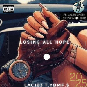  Losing All Hope YBMF and Laci