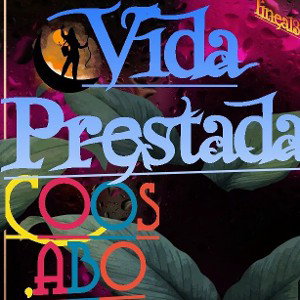 *vida prestada*