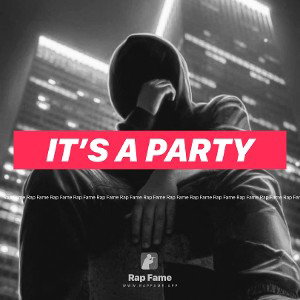 It’s a party
