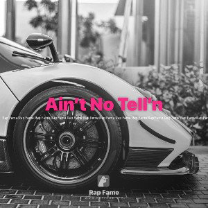 Ain’t No Tell’n🤫