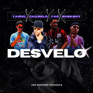 Chabelo Ft. Boss Boy,Yao y Yariel - Desvelo (Prod. By Jnb Records)