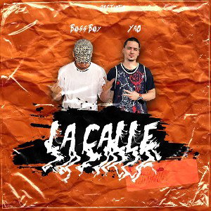 Boss Boy Ft: Yao - La Calle (Venezuela y PR)(JNB Records)