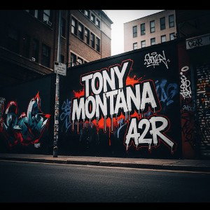 A2R - TONY MONTANA