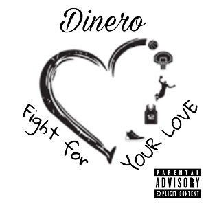 Dinero - Fight For Your Love