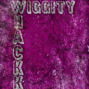WiggityWhackk 