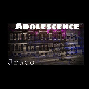 Jraco: Adolescence