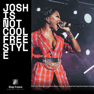 Josh is not cool freestyle 
