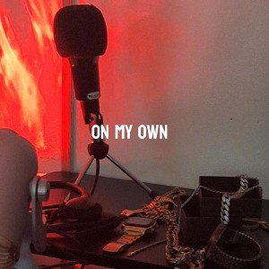 On my own ft Jj freeman