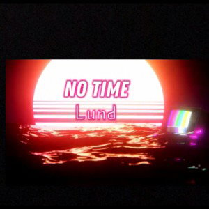 Lund-No Time