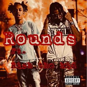 Rounds ft Rich the kid