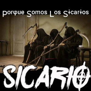 Porque Somos Los Sicarios 