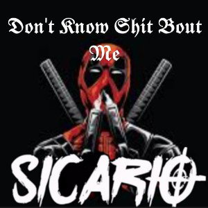 Dont Know Shit Bout Me 