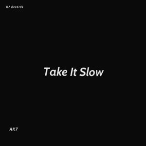 Take It Slow