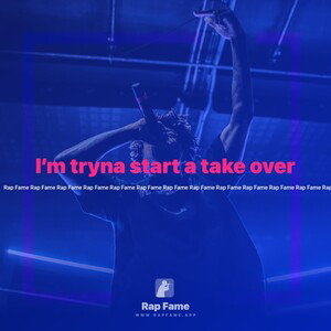 I’m tryna start a take over 