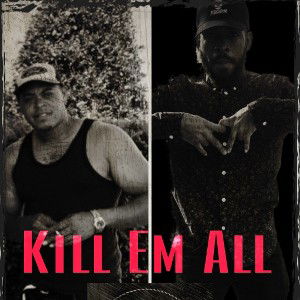 KILL EM ALL