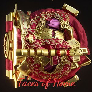 FACES OF HOME