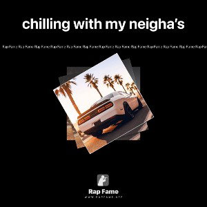 chilling with my neigha’s