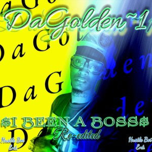 Bucc DaGolden1 - I been a Boss (re-edited)