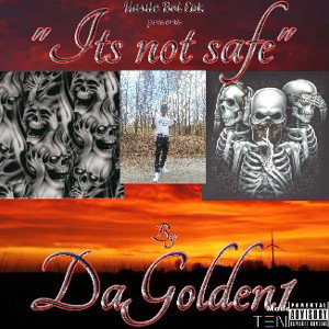 DaGolden1 Not safe 22