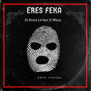 El poeta ft Waco (ERES FEKA)