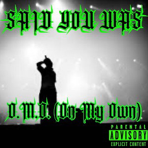 “SAID YOU WAS”