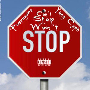 Cant Stop Ft Yung Cyph 