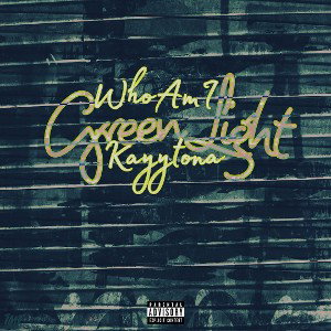 GreenLight - WhoAmI Ft Kaytonna