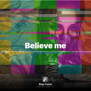 Believe me 