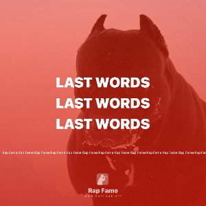 LAST WORDS