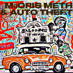 Māoris Meth & Auto Theft  ©️ 