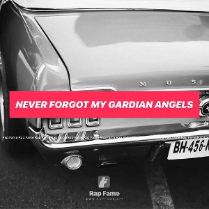 Never forgot my Gardian Angels 