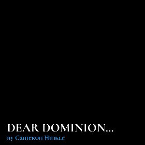 Dear Dominion…