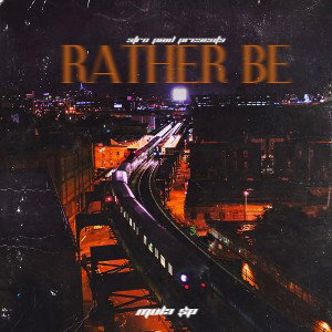 RATHER BE 