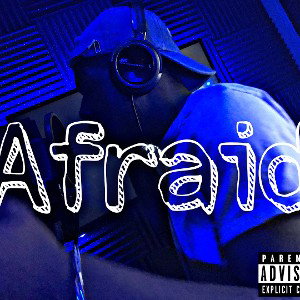 Afraid