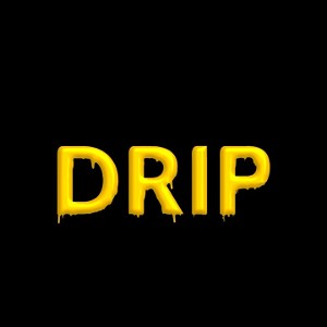 Drip 💧