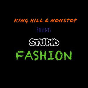 Stupid Fashion 