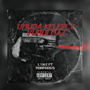LINE FT MORPHOSIS - UMUDA KELEPCE VURULMAZ 