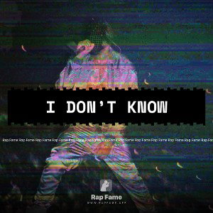 I Don’t Know 