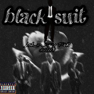 Ash_X.ft.bk doller. Ft. Drizzy T-black suit
