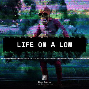 Life On A Low