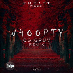 Whoopty Trap Remix OG Gruv