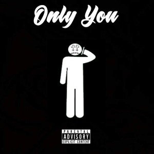 Only You(Feat. LiftedFate)
