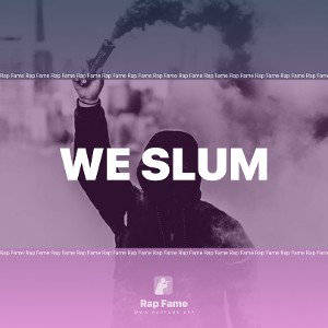 We Slum 