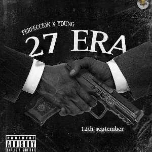 27 Era |Perfeccion x Young |(Prod. AGRENIUS ) Bhamai Records presents