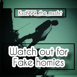 kid999- watch out for fake homies (official audio)
