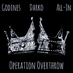 Operation Overthrow Ft. Godines & All In (Prod. LethalNeedle)