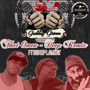 Guddaz Grimm - That Omen Deep Remix. Produced by Annodomini Nation.