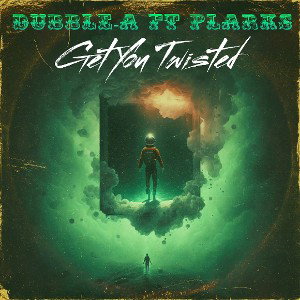 Get You Twisted Ft. Plarks
