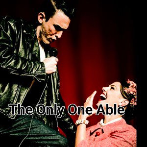 The Only One Able 