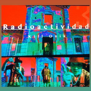 Kill Onik - RADIOACTIVIDAD